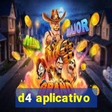 d4 aplicativo