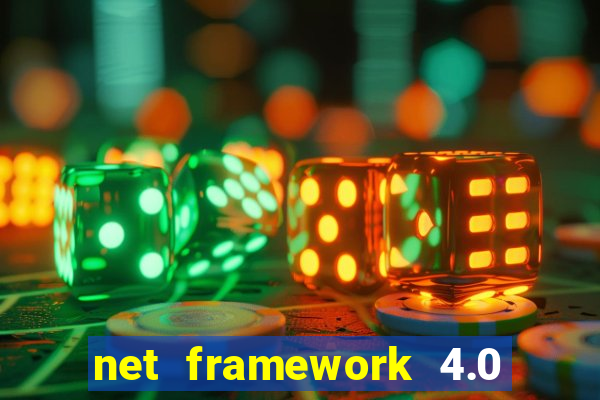 net framework 4.0 v 30319 windows 7