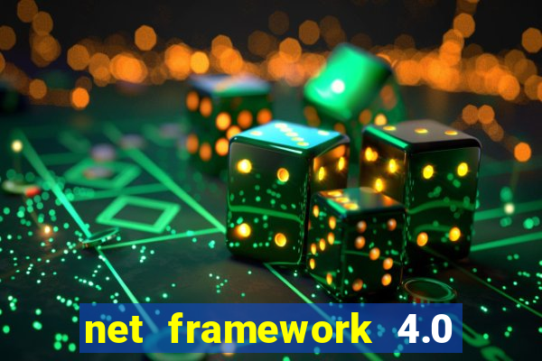 net framework 4.0 v 30319 windows 7