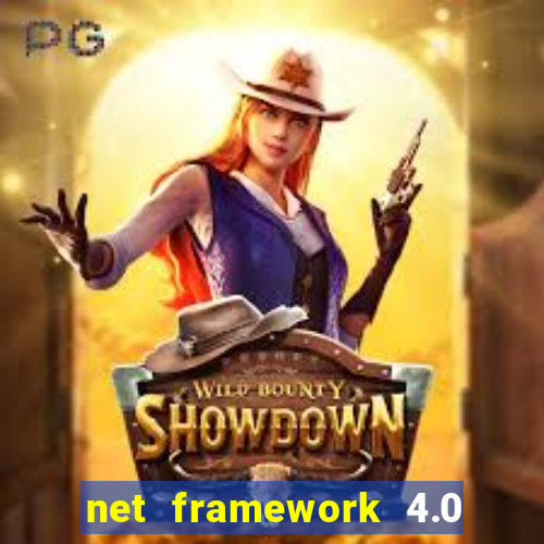 net framework 4.0 v 30319 windows 7