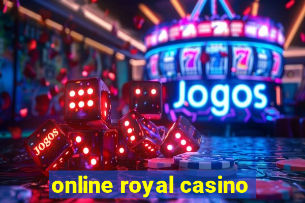 online royal casino