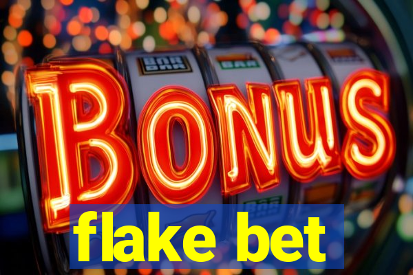 flake bet