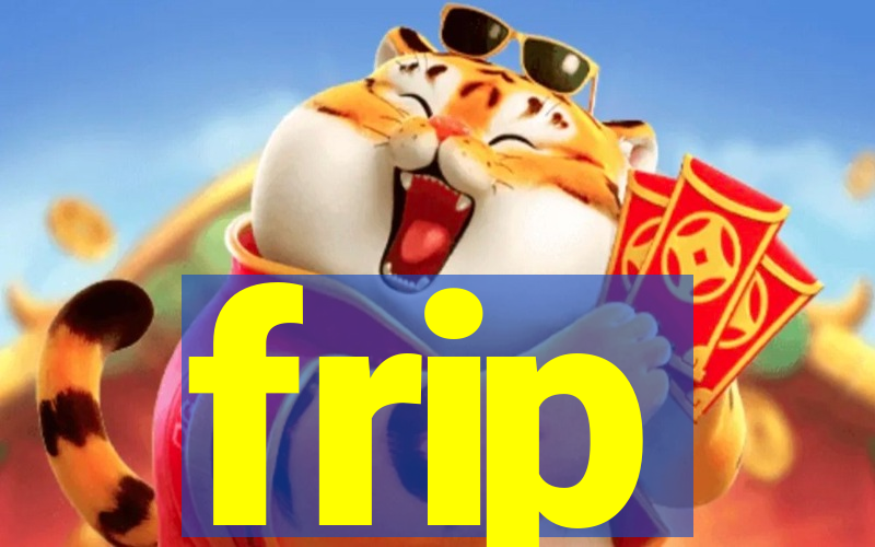 frip