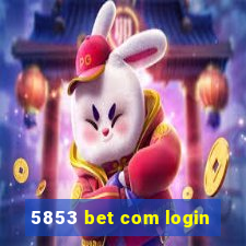 5853 bet com login