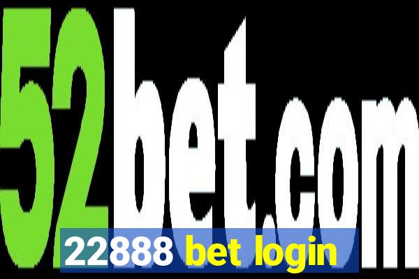 22888 bet login