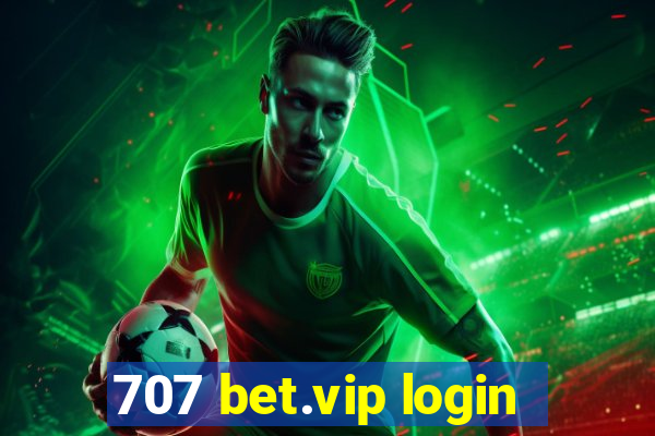 707 bet.vip login