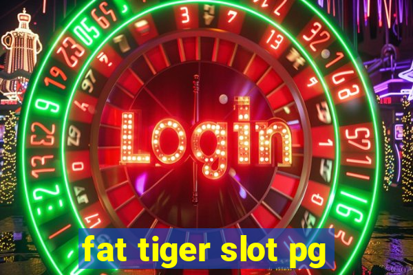 fat tiger slot pg