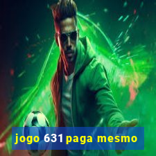 jogo 631 paga mesmo