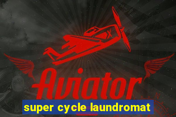 super cycle laundromat