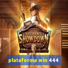 plataforma win 444