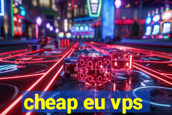 cheap eu vps