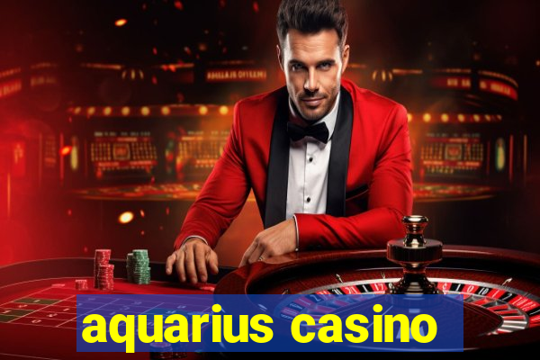 aquarius casino