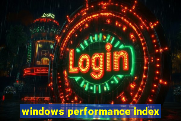 windows performance index