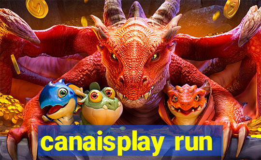 canaisplay run