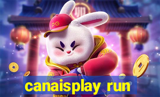 canaisplay run