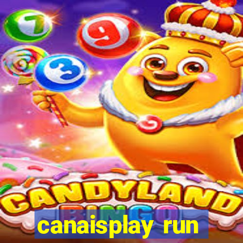 canaisplay run