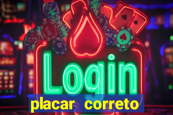 placar correto jogos de hoje