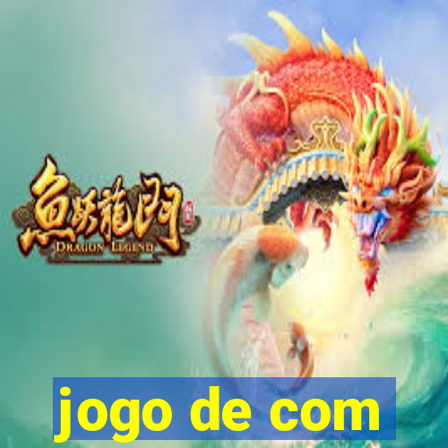 jogo de com