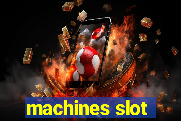 machines slot