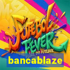 bancablaze