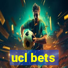 ucl bets