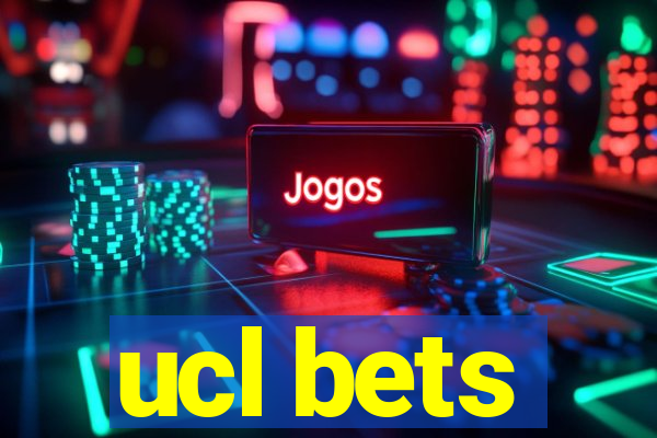 ucl bets