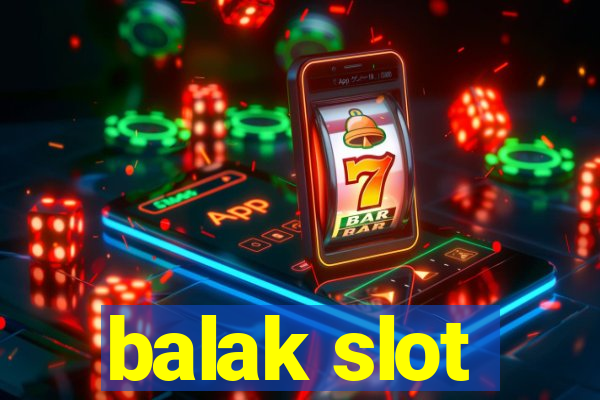 balak slot