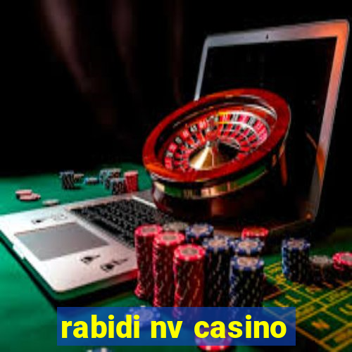 rabidi nv casino