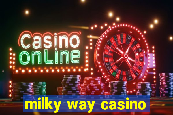 milky way casino