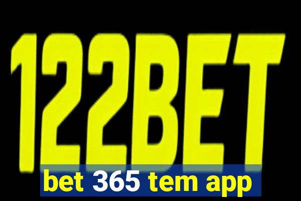 bet 365 tem app