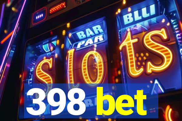 398 bet