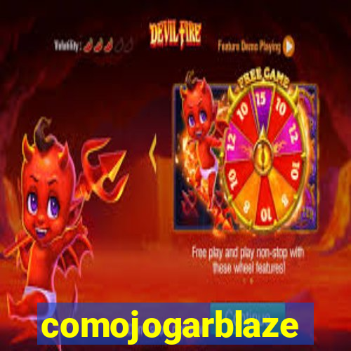 comojogarblaze