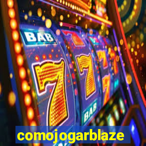 comojogarblaze