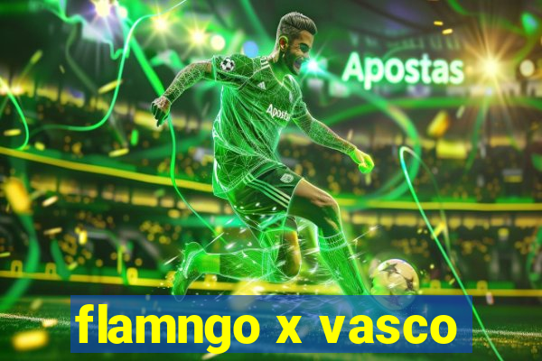 flamngo x vasco