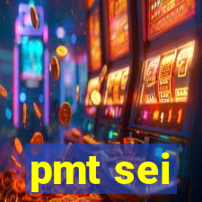 pmt sei