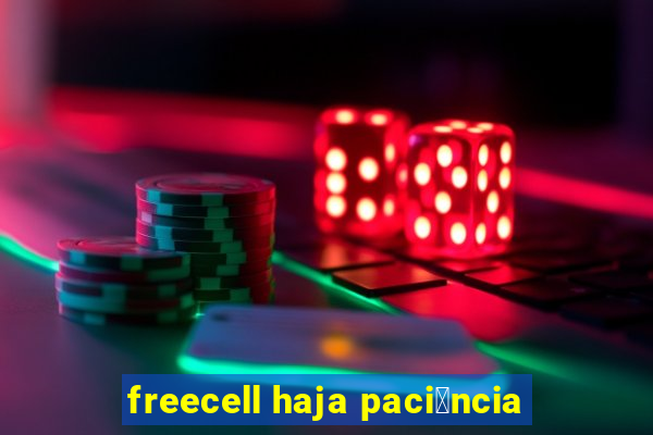 freecell haja paci锚ncia