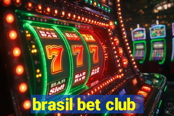 brasil bet club