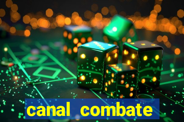 canal combate multicanais ao vivo