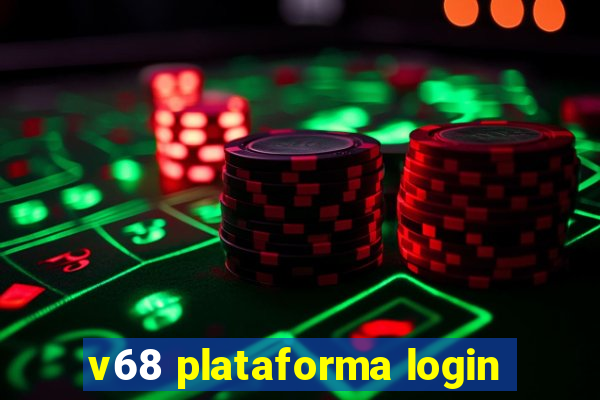 v68 plataforma login