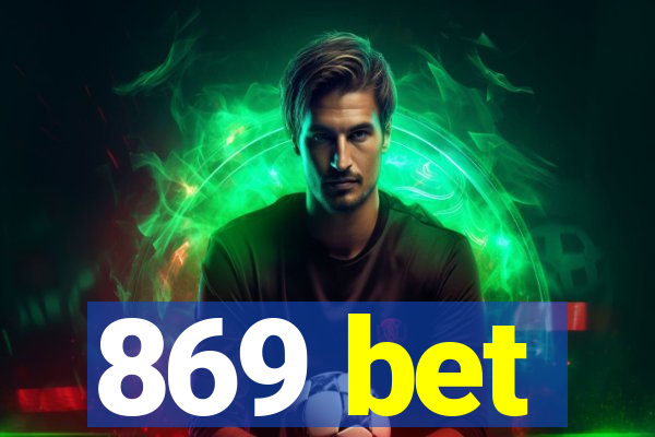 869 bet