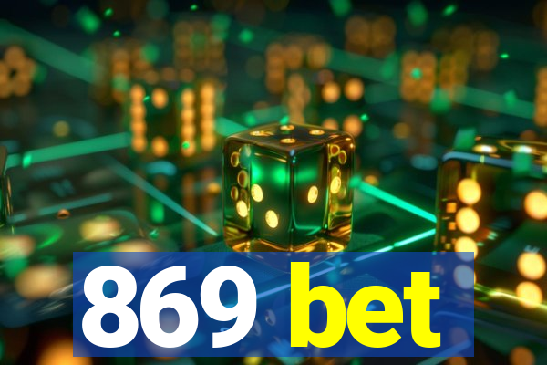 869 bet