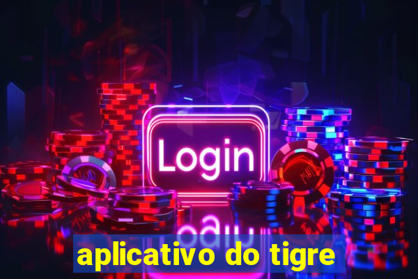 aplicativo do tigre