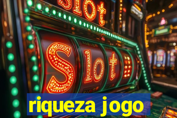 riqueza jogo