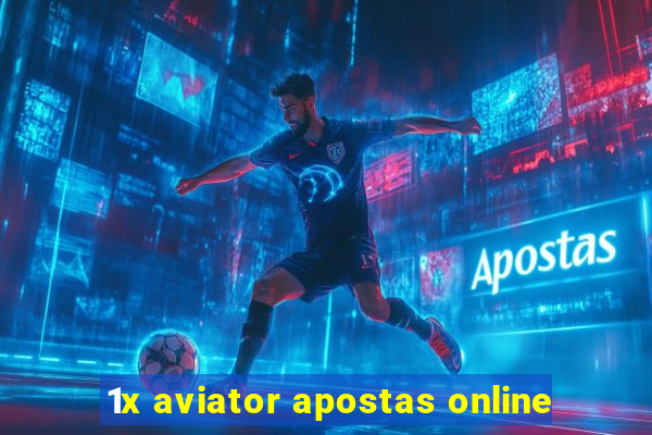 1x aviator apostas online