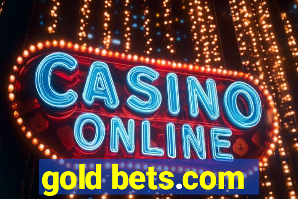 gold bets.com