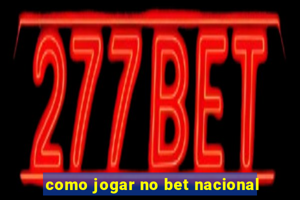 como jogar no bet nacional