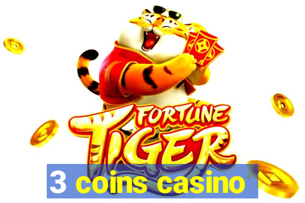 3 coins casino