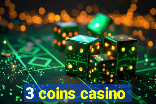 3 coins casino