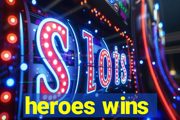 heroes wins