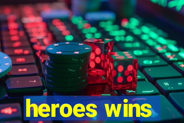 heroes wins